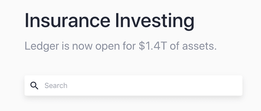 Ledger is now open for $1.4T of insurance assets.