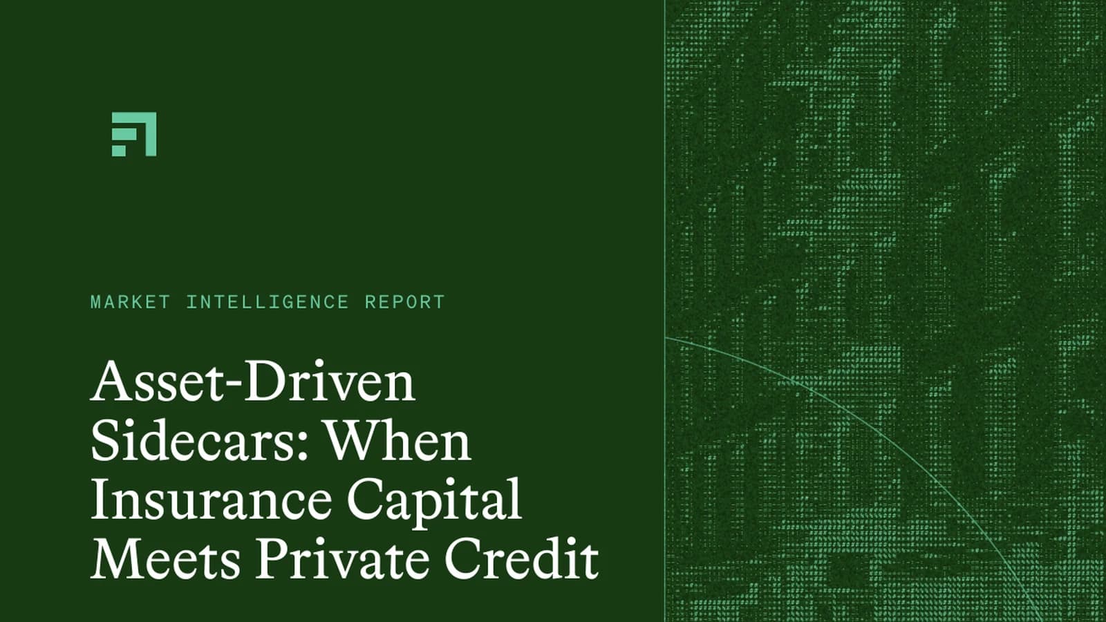 Asset-Driven Sidecars: When Insurance Capital Meets Private Credit